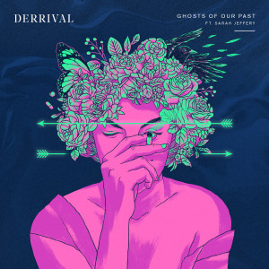 收聽Derrival的Ghosts of Our Past歌詞歌曲