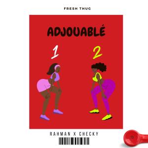 Rahman的專輯Adjouablé (feat. Cheky) [Explicit]