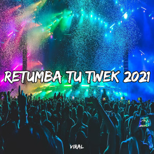 收聽Dj Perreo Brasileiro的Retumba Tu Twek 2021歌詞歌曲