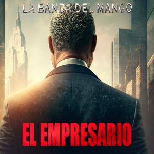 La Banda del Mango的專輯El Empresario