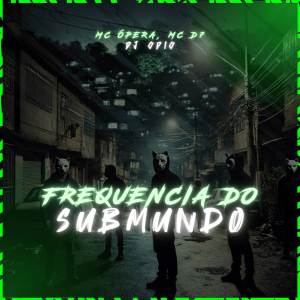 Dj Odio的專輯FREQUENCIA DO SUBMUNDO