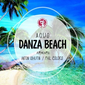 Dengarkan lagu Danza Beach (Phil Colors Remix) nyanyian AQUO dengan lirik