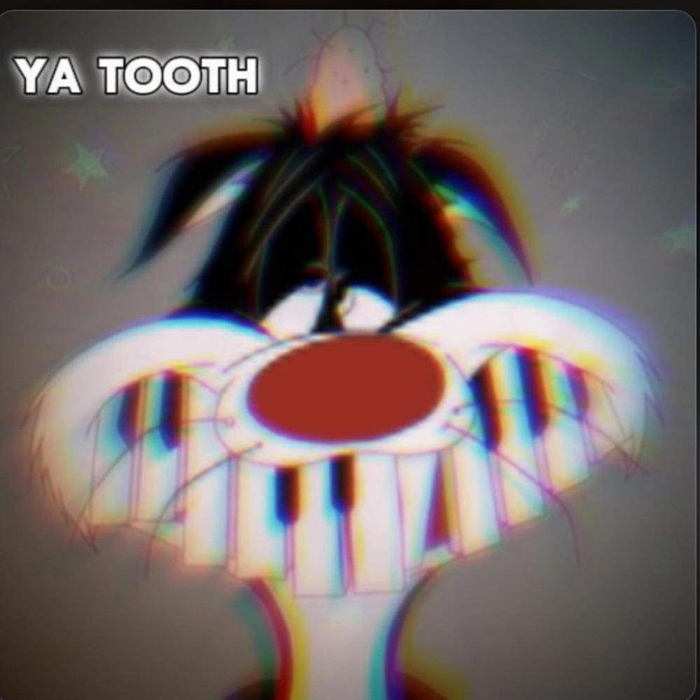 Ya Tooth (Explicit)