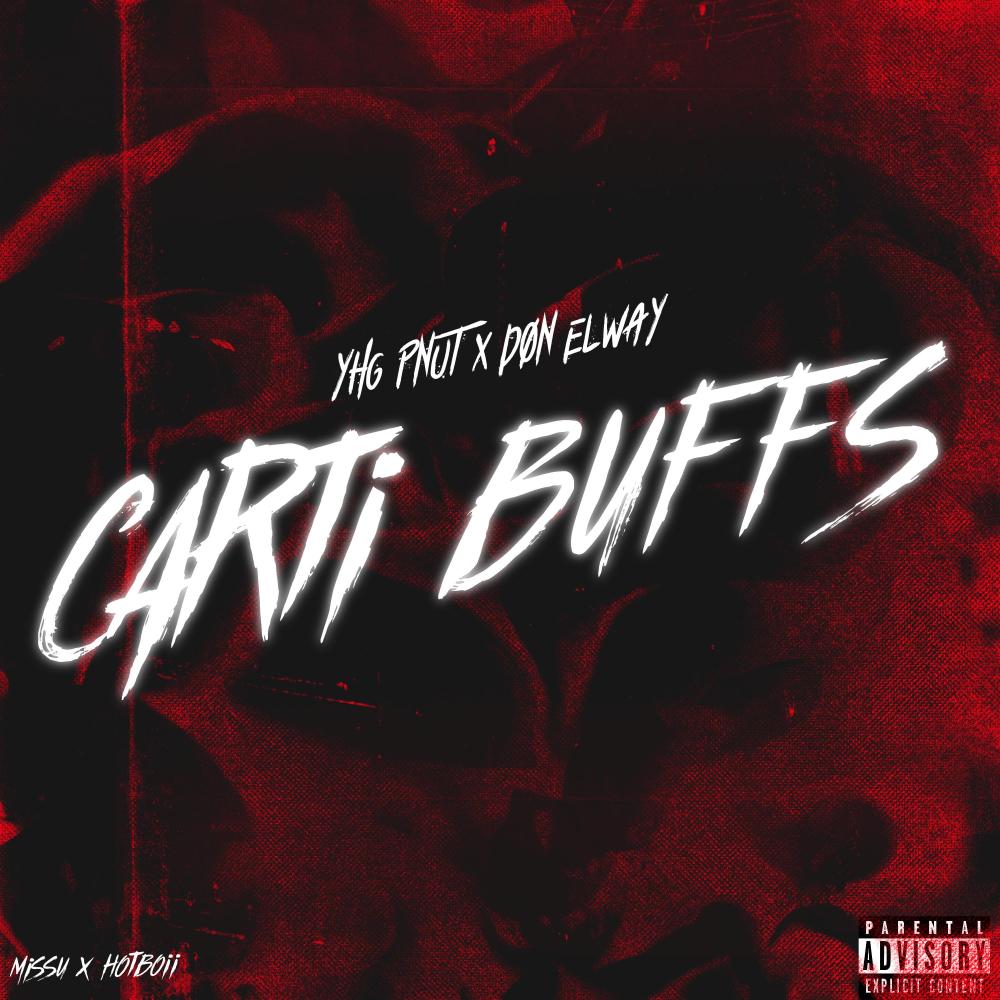 Carti Buffs (feat. YHG Pnut & Don Elway) (Explicit)