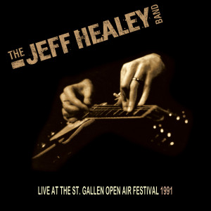 The Jeff Healey Band的專輯Live At St. Gallen Open Air Festival 1991