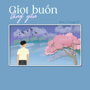 Listen to Giọt Buồn Lặng Yên song with lyrics from Rum