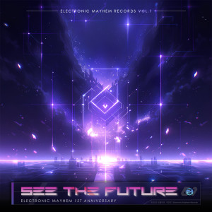 Album See the Future (Electronic Mayhem Records Vol.1) oleh MYS