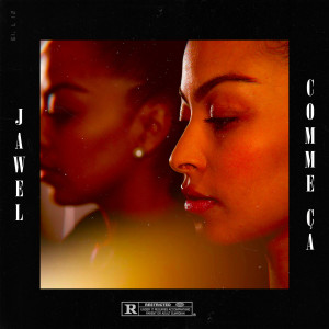 收听Jawel的Comme ça (Explicit)歌词歌曲