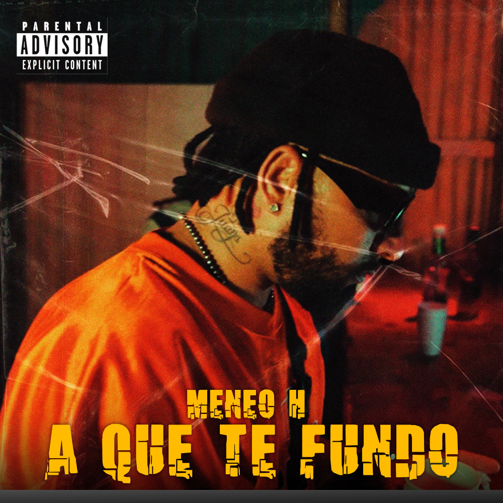 A QUE TE FUNDO (Explicit)