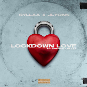 ดาวน์โหลดและฟังเพลง Lockdown Love พร้อมเนื้อเพลงจาก Syllaa