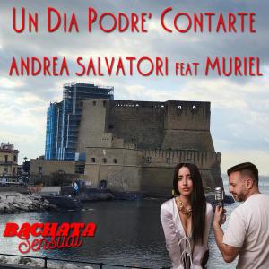 收聽Andrea Salvatori的Un Dia Podrè Contarte (feat. Muriel)歌詞歌曲
