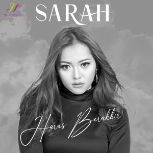 Dengarkan lagu Harus Berakhir nyanyian Sarah dengan lirik