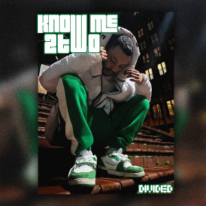 收聽2Two的Know me (Explicit)歌詞歌曲