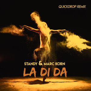 Listen to La Di Da (Quickdrop Extended Mix) song with lyrics from Marc Korn