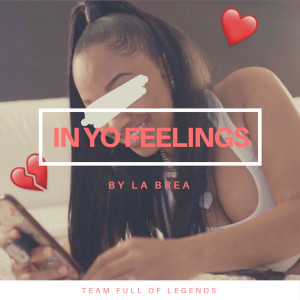ดาวน์โหลดและฟังเพลง In Yo Feelings (Explicit) พร้อมเนื้อเพลงจาก La Brea