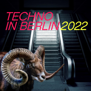 Techno in Berlin 2022 (Explicit) dari Various Artists