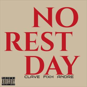 Clave的專輯NO REST DAY (feat. Andrea Marchini) (Explicit)