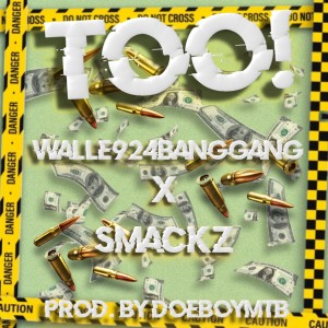 Listen to Too! song with lyrics from Walle924BangGang