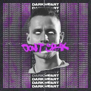 อัลบัม Don't Speak (Zac Samuel Remix) ศิลปิน Dark Heart