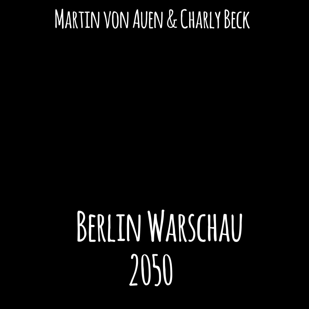 Berlin Warschau 2050 (Cyber Remix)