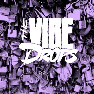 收聽The Vibe Drops的Dolly歌詞歌曲