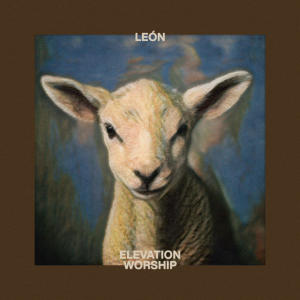 Elevation Worship的專輯LEÓN