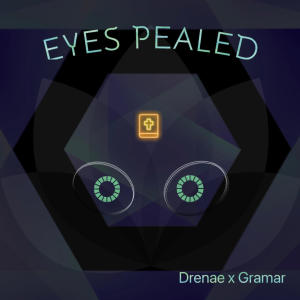 收聽Gramar的Eyes pealed (feat. Drenae)歌詞歌曲