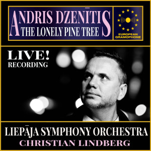 Christian Lindberg的專輯Andris Dzenītis: The Lonely Pine Tree