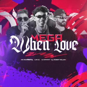 Luki DJ的專輯Mega When Love (feat. ROBERT WILLIAM & Dj Krysto)