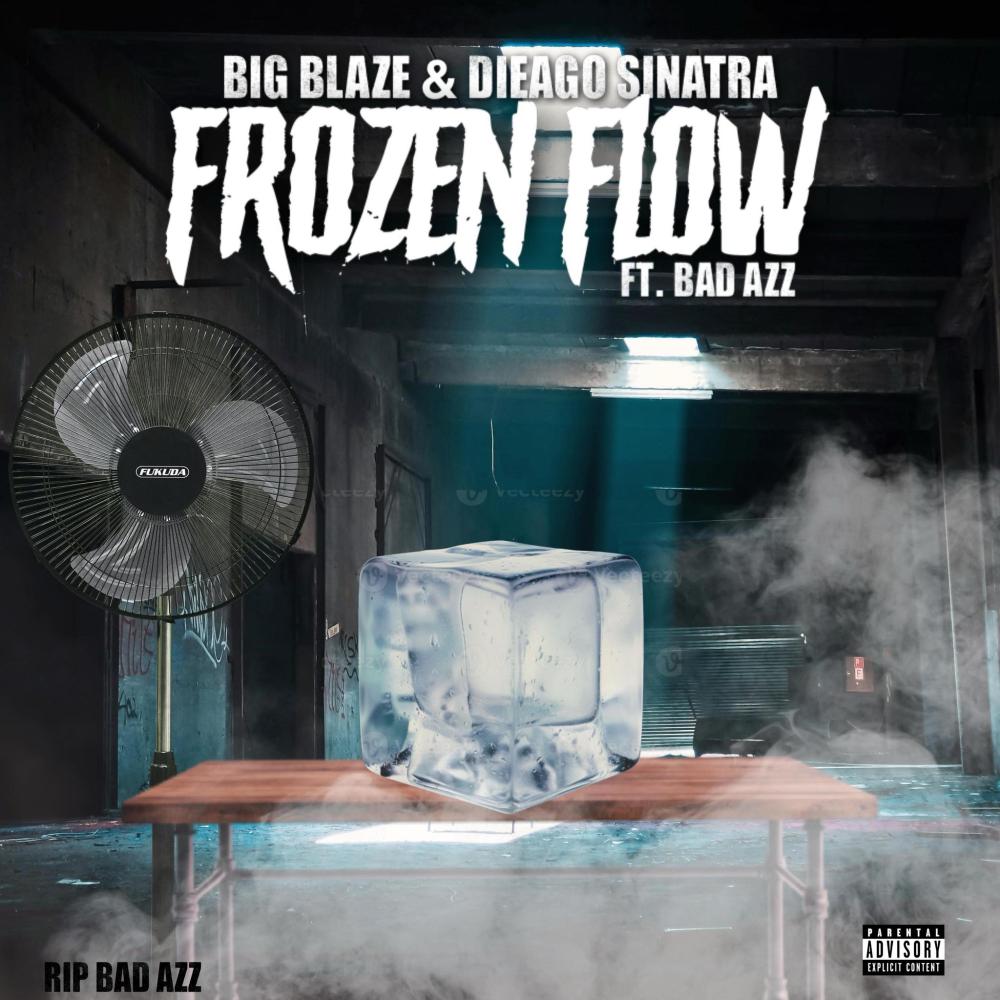 Frozen Flow (feat. Big Blaze & Bad Azz) (Explicit)