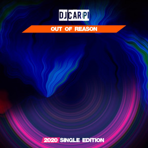 收听DJ Carpi的Out of Reason (Mission to Mars 2020 Short Radio)歌词歌曲