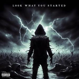 deaaathwish的專輯Look What You Started (Explicit)