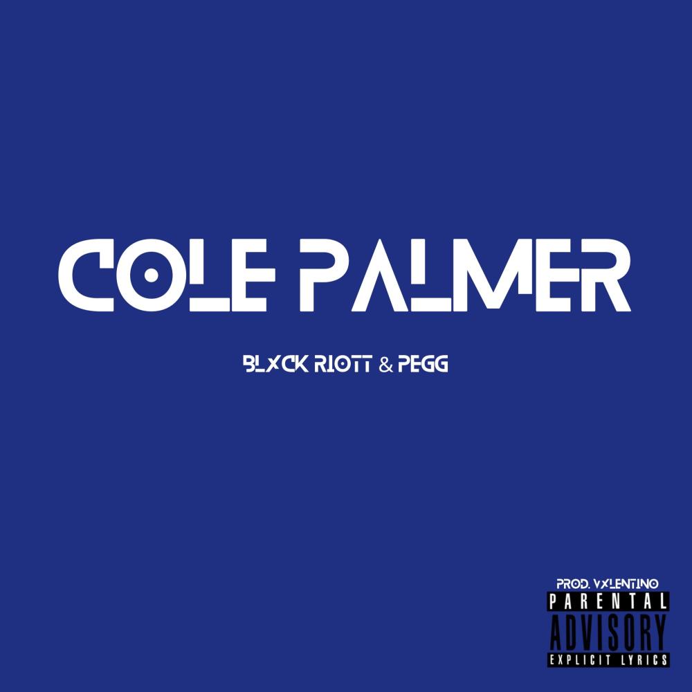 Cole Palmer (feat. PEGG & Vxlentino) (Explicit)