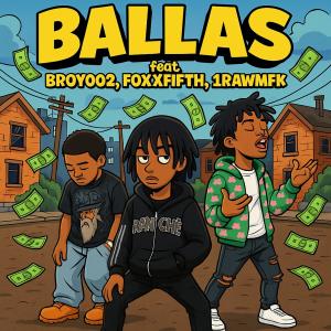 收聽broy002的ballas 2 (feat. Foxxfifth & 1Rawmfk) (Explicit)歌詞歌曲