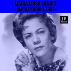 Maria Luisa Landin的專輯Amor Perdido (1951)