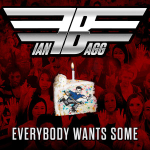 Ian Bagg的專輯Everybody Wants Some (Explicit)