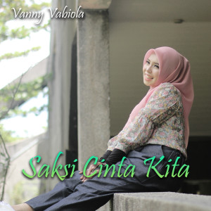 Dengarkan Saksi Cinta Kita lagu dari Vanny Vabiola dengan lirik
