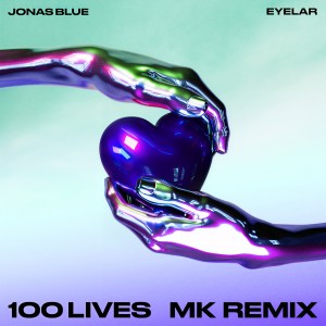 Jonas Blue的專輯100 Lives (MK Remix)