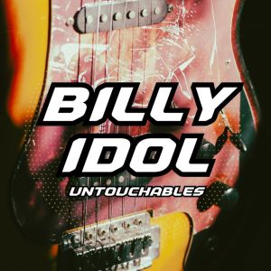 Billy Idol的專輯Untouchables