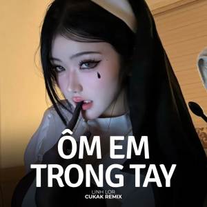 收聽Cukak的BEAT Ôm Em Trong Tay (Remix)歌詞歌曲