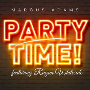 Listen to Party Time song with lyrics from Marcus Adams