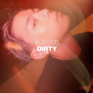 Album Dirty from G.Soul