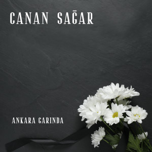 Listen to Ankara Garında song with lyrics from Canan Sağar