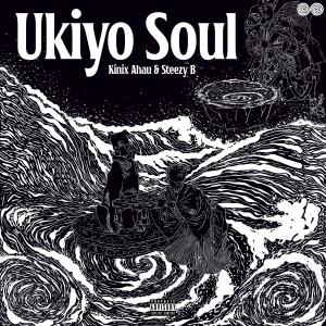 Kinix Ahau的專輯Ukiyo Soul (Explicit)