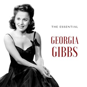Album Georgia Gibbs - The Essential from Georgia Gibbs