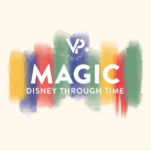 อัลบัม Magic: Disney Through Time ศิลปิน BYU Vocal Point