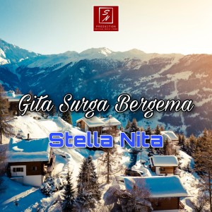 收聽Stella Nita的Gita Surga Bergema歌詞歌曲