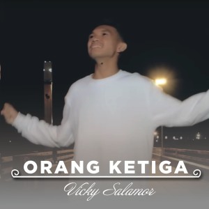 Album Orang Ketiga oleh Vicky Salamor