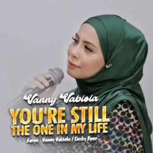 Album You're Still The One In My Life oleh Vanny Vabiola