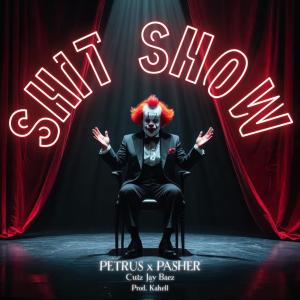 的專輯SHIT SHOW (feat. Pasher & Jay Baez) [Explicit]